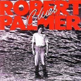 Robert Palmer: Looking For Clues