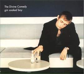 The Divine Comedy: Gin Soaked Boy