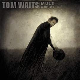 Tom Waits: House Where Nobody Lives