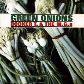 Booker T. & The MG's: Green Onions
