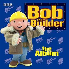Bob the Builder: Mambo No. 5 (A Little Bit Of...)