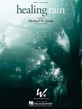 Michael W. Smith: Healing Rain