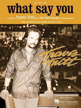 Travis Tritt with John Mellencamp: What Say You