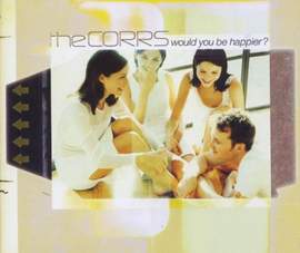 The Corrs: Would You Be Happier?