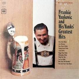 Frankie Yankovic: Just Because