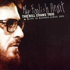 Bill Evans: My Foolish Heart