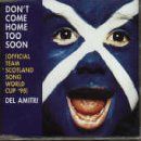 Justin Currie: Don't Come Home Too Soon (Scotland's World Cup '98 Theme)