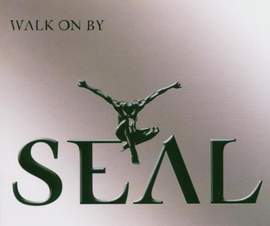 Seal: Walk On By