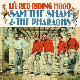 Sam The Sham & The Pharoahs: Lil' Red Riding Hood