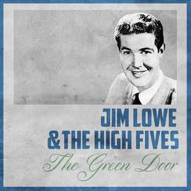 Jim Lowe: The Green Door
