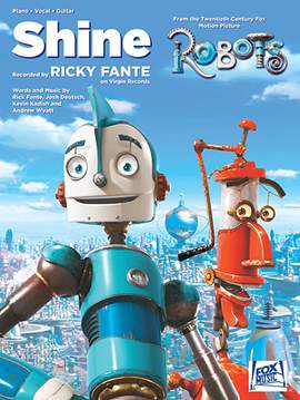 Ricky Fante: Shine (from Robots)