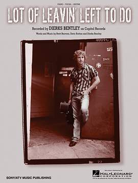 Dierks Bentley: Lot Of Leavin' Left To Do