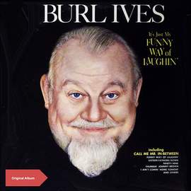 Burl Ives: Call Me Mr. In-Between