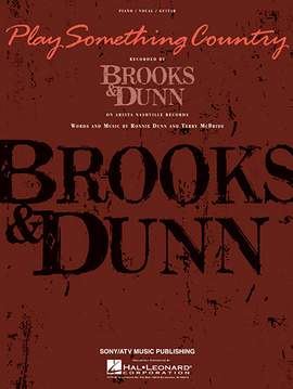 Brooks & Dunn: Play Something Country