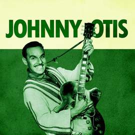 Johnny Otis: Willie And The Hand Jive