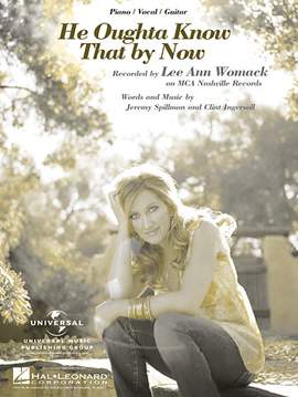 Lee Ann Womack: He Oughta Know That By Now