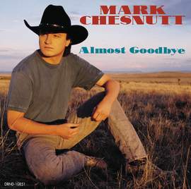 Mark Chesnutt: I Just Wanted You To Know