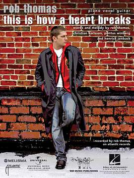 Rob Thomas: This Is How A Heart Breaks