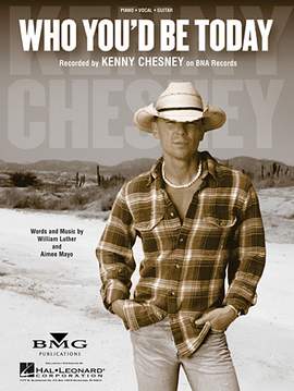 Kenny Chesney: Who You'd Be Today