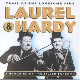 Laurel and Hardy: The Trail Of The Lonesome Pine