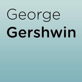 George Gershwin: Swanee