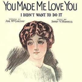 Joe McCarthy: You Made Me Love You (I Didn't Want To Do It)