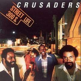 The Crusaders: Street Life