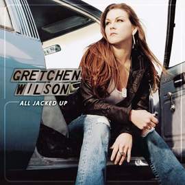 Gretchen Wilson: All Jacked Up