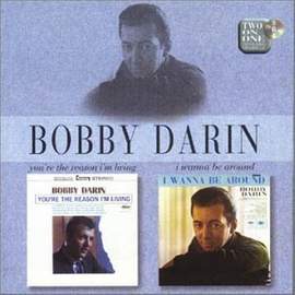 Bobby Darin: You're The Reason I'm Living