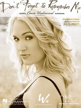 Carrie Underwood: Don't Forget To Remember Me