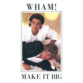Wham!: Wake Me Up Before You Go Go