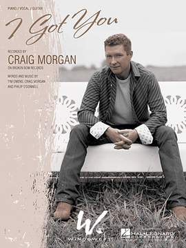 Craig Morgan: I Got You