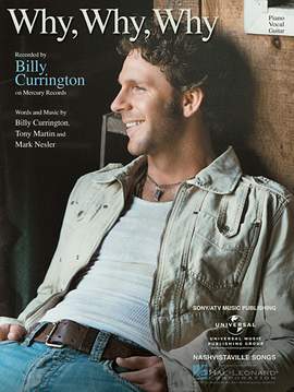 Billy Currington: Why, Why, Why