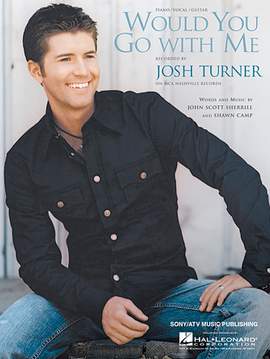 Josh Turner: Would You Go With Me