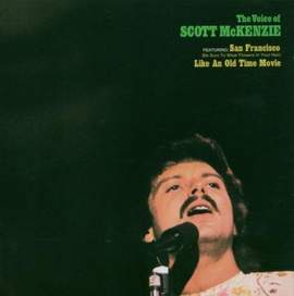 Scott McKenzie: San Francisco (Be Sure To Wear Some Flowers In Your Hair)
