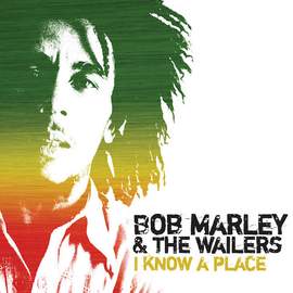 Bob Marley: I Know A Place