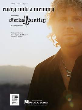 Dierks Bentley: Every Mile A Memory