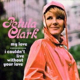 Petula Clark: I Couldn't Live Without Your Love