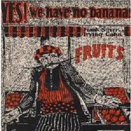 Frank Silver: Yes! We Have No Bananas