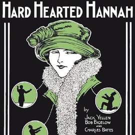 Jack Yellen: Hard Hearted Hannah