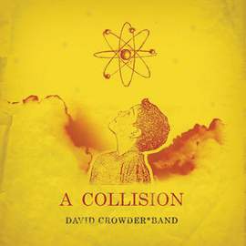 David Crowder Band: Here Is Our King