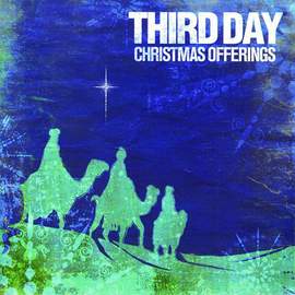 Third Day: Born In Bethlehem