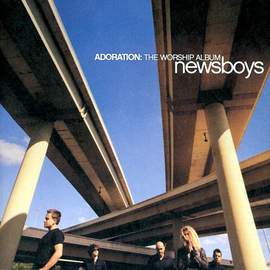 Newsboys: You Are My King (Amazing Love)