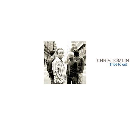 Chris Tomlin: Famous One