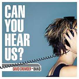 David Crowder: Our Love Is Loud