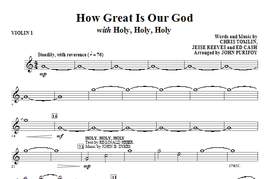 John Purifoy: How Great Is Our God with Holy, Holy, Holy - Violin 1