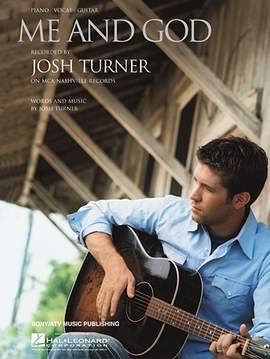 Josh Turner: Me And God