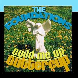 The Foundations: Build Me Up, Buttercup