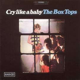 The Box Tops: Cry Like A Baby