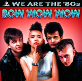 Bow Wow Wow: I Want Candy